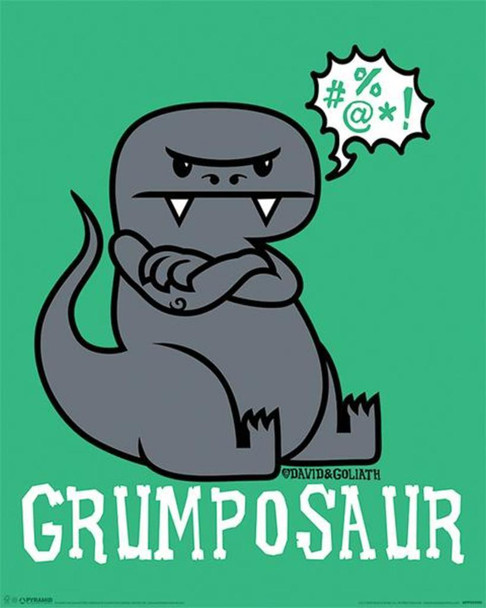 Laminated David Goliath Funny Humor Humour Comedy Cute Dinosaur Parody Grumpy Mini Green Cartoon Grumposaur Poster Dry Erase Sign 16x20