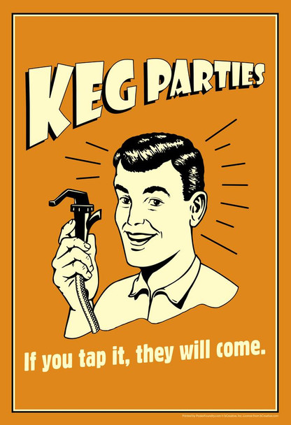 Laminated Keg Parties! If You Tap It They Will Come Retro Humor Poster Dry Erase Sign 24x36