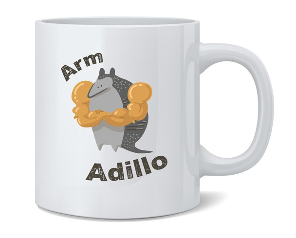 Arm-adillo Flexing Armadillo Funny Coffee Mug Tea Cup 12oz