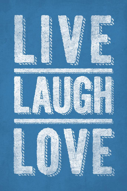 Laminated Live Laugh Love Blue Motivational Inspirational Teamwork Quote Inspire Quotation Gratitude Positivity Motivate Sign Word Art Good Vibes Empathy Happiness Poster Dry Erase Sign 24x36