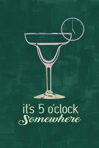Laminated Its 5 O Clock Somewhere Margarita Art Print Poster Dry Erase Sign 24x36