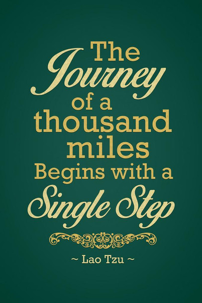 Laminated Lao Tzu The Journey Of A Thousand Miles Begins With A Single Step Motivational Green Poster Dry Erase Wall Art 24x36
