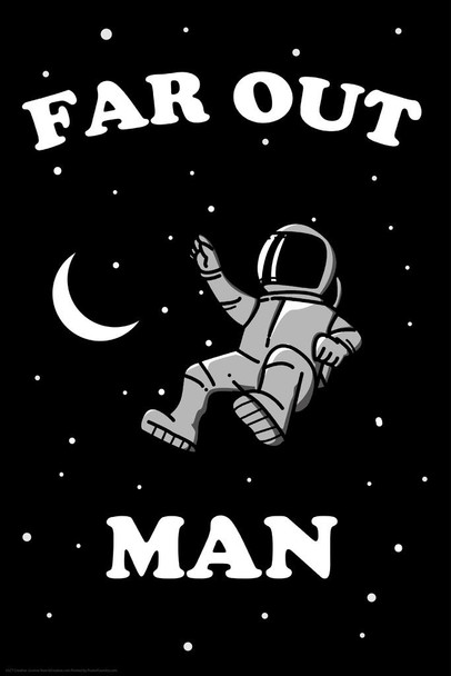 Laminated Far Out Man Astronaut Funny Poster Dry Erase Wall Art 24x36