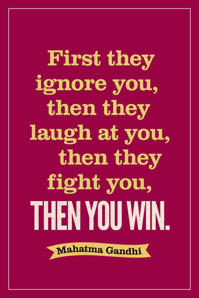 Laminated Mahatma Gandhi First They Ignore You Laugh Fight Then You Win Motivational Purple Poster Dry Erase Sign 24x36