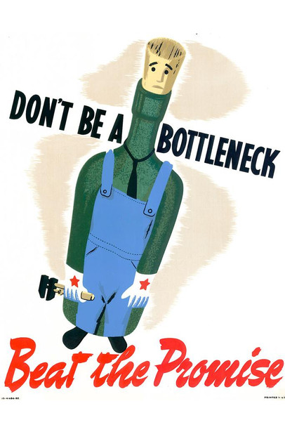 Laminated Dont Be A Bottleneck Beat The Promise WPA War Propaganda Poster Dry Erase Sign 24x36