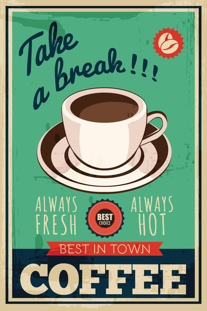 Laminated Take A Break Always Fresh Hot Coffee Best In Town Diner Retro Vintage Poster Dry Erase Wall Art 24x36