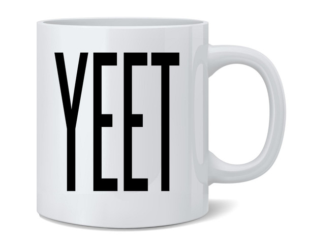 YEET Huge Text Funny Dank Meme Ceramic Coffee Mug Tea Cup Fun Novelty Gift 12 oz