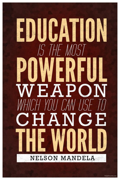 Nelson Mandela Education Is The Most Powerful Weapon Famous Motivational Inspirational Quote Thick Paper Sign Print Picture 8x12