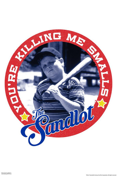 The Sandlot Movie Youre Killing Me Smalls Funny Quote Baseball Bat Sports Film Classic Laminated Dry Erase Sign Poster 12x18