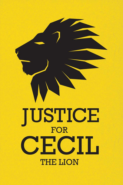 Justice For Cecil The Lion King Jungle Preserve Wildlife Nature Conservation Yellow Thick Paper Sign Print Picture 8x12