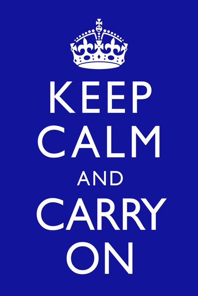 Keep Calm Carry On Blue British Motivational Inspirational Teamwork Quote Inspire Quotation Gratitude Positivity Motivate Sign Word Art Good Vibes Empathy Thick Paper Sign Print Picture 8x12