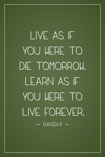 Mahatma Gandhi Live As If You Were Die Tomorrow Learn Live Forever Motivational Olive Thick Paper Sign Print Picture 8x12