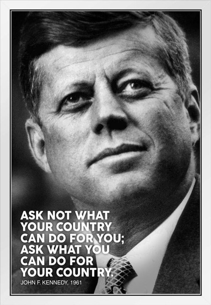 President John F Kennedy Ask Not JFK Famous Motivational Inspirational Quote Portrait White Wood Framed Poster 14x20