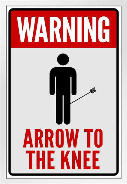 Warning Sign Arrow To The Knee Red White Video Game Gaming White Wood Framed Poster 14x20