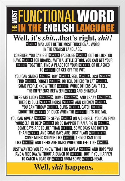 Sh*t The Most Functional Word In the English Language College Humor White Wood Framed Poster 14x20