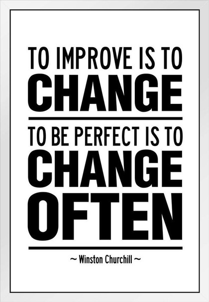 Winston Churchill To Improve Is To Change To Be Perfect To Often Motivational White White Wood Framed Poster 14x20