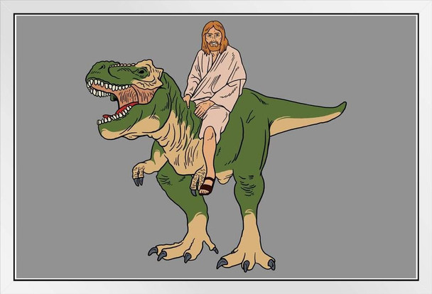 Jesus Riding A T Rex Funny White Wood Framed Poster 14x20