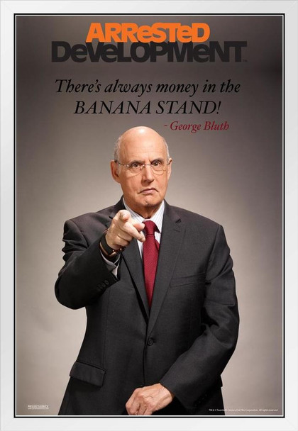 Arrested Development Theres Always Money In the Banana Stand George Bluth Quote TV Show Series Funny White Wood Framed Poster 14x20