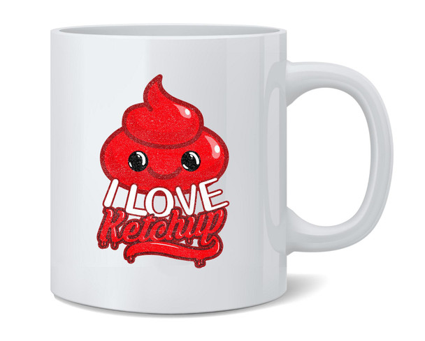 I Love Ketchup Funny Cute Catsup Coffee Mug Tea Cup 12oz
