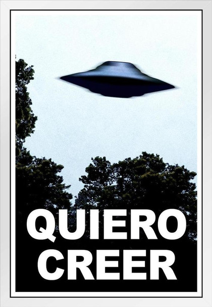 Quiero Creer I Want To Believe Espanol Spanish UFO Poster TV Show Fantasy Scifi Horror White Wood Framed Art Poster 14x20