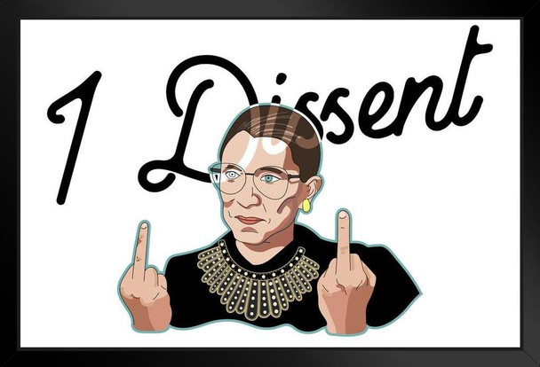 I Dissent Ruth Bader Ginsburg RBG Middle Fingers Funny Supreme Court Justice Judge Feminist Feminism Political Liberal Politics Stand or Hang Wood Frame Display 9x13