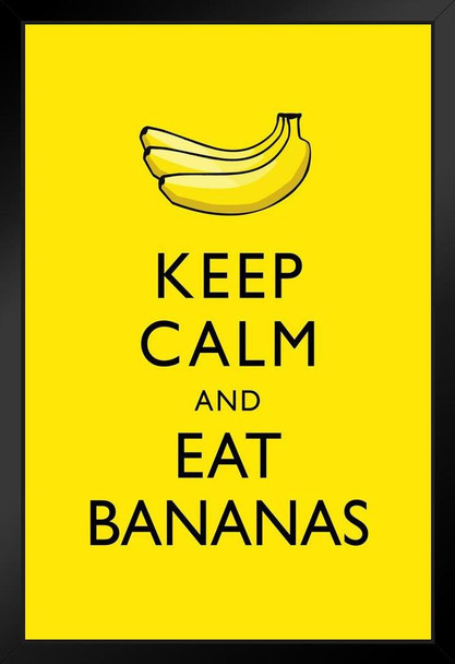 Keep Calm And Eat Bananas Yellow Art Print Stand or Hang Wood Frame Display Poster Print 9x13