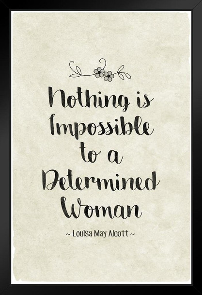 Nothing Is Impossible To a Determined Woman Famous Motivational Inspirational Quote Art Print Stand or Hang Wood Frame Display Poster Print 9x13