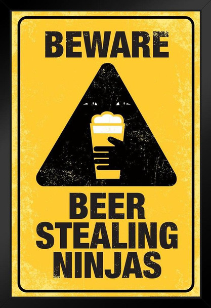 Beware Beer Stealing Ninjas Sign Humor Art Print Stand or Hang Wood Frame Display Poster Print 9x13