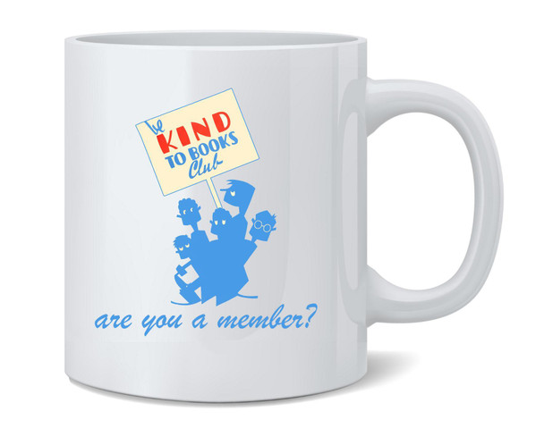 Be Kind To Books Club Reading Library Retro WPA Ceramic Coffee Mug Tea Cup Fun Novelty Gift 12 oz