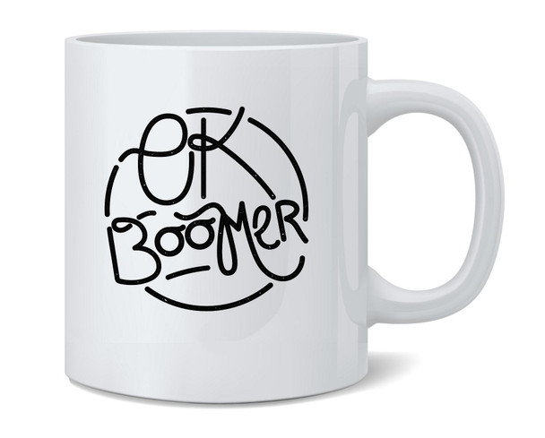 OK Boomer Meme Parody Gen Z Millennial Funny Coffee Mug 12oz