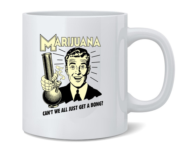 Marijuana Cant We All Just Get Bong RetroSpoofs Mug 12oz