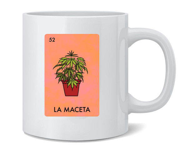 La Maceta Pot Plant Mexican Lottery Marijuana Weed Mug 12oz