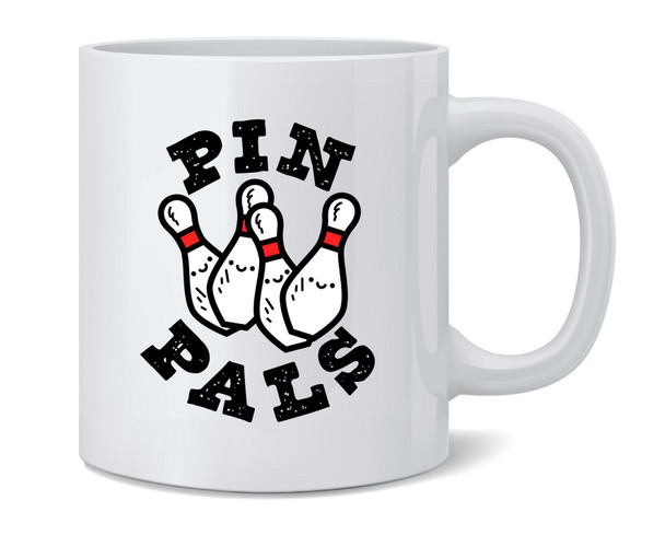 Pin Pals Funny Bowling Team Bowler Coffee Mug Tea Cup 12oz