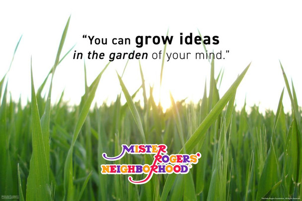 Laminated Mister Rogers Neighborhood Grow Ideas In the Garden of Your Mind Quote Quotation Motivational Kindness Posters For Classroom Educational Inspirational Poster Dry Erase Sign 24x36