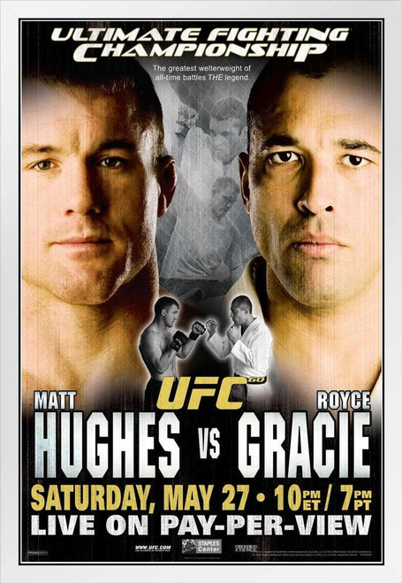 Official Ufc 60 Matt Hughes Vs Royce Gracie Sports White Wood Framed Poster 14x20 Poster Foundry 