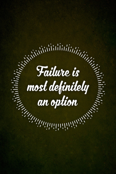 Failure Is Most Definitely An Option Cool Wall Decor Art Print Poster ...