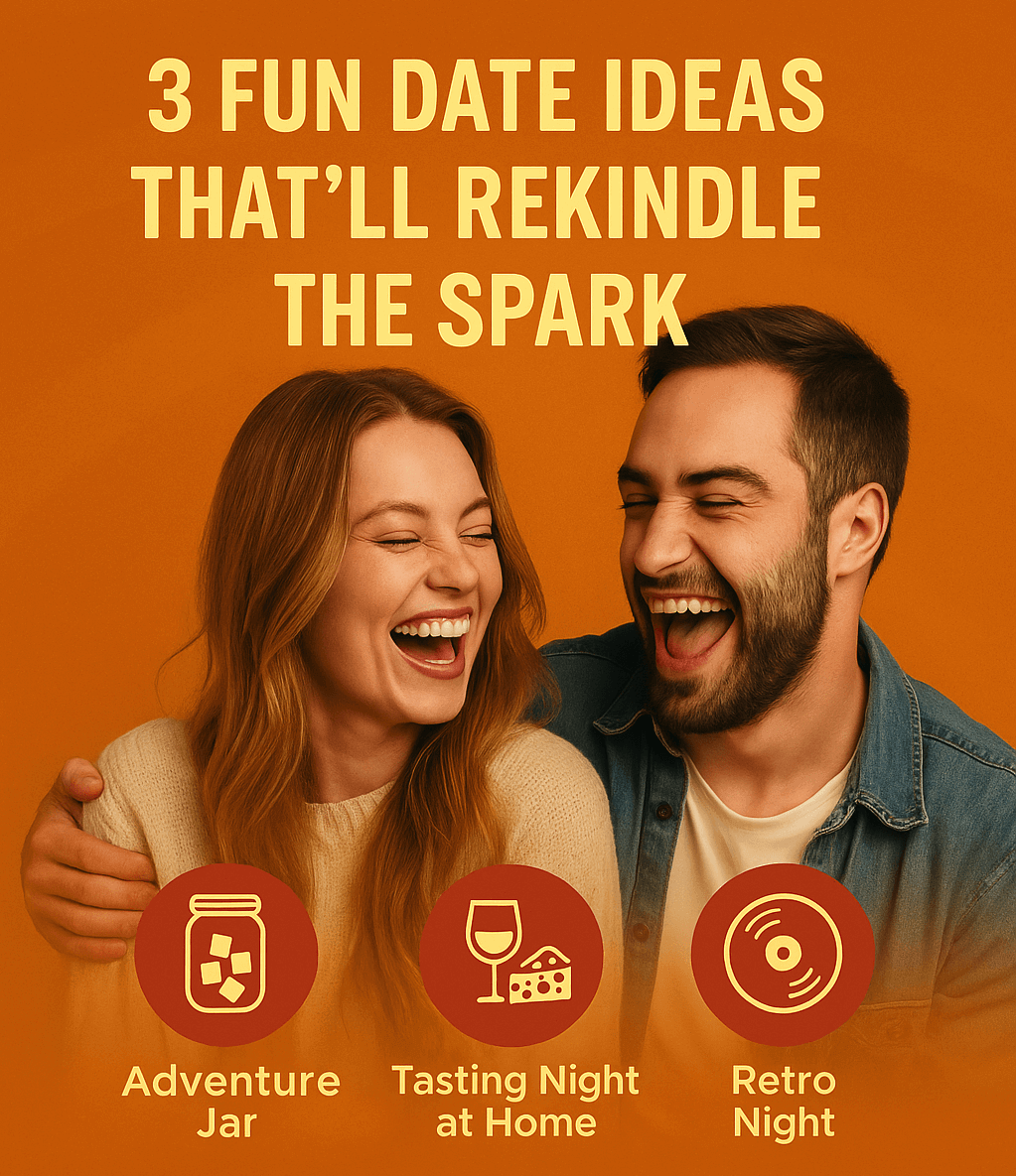 3 Fun Date Ideas That’ll Rekindle the Spark