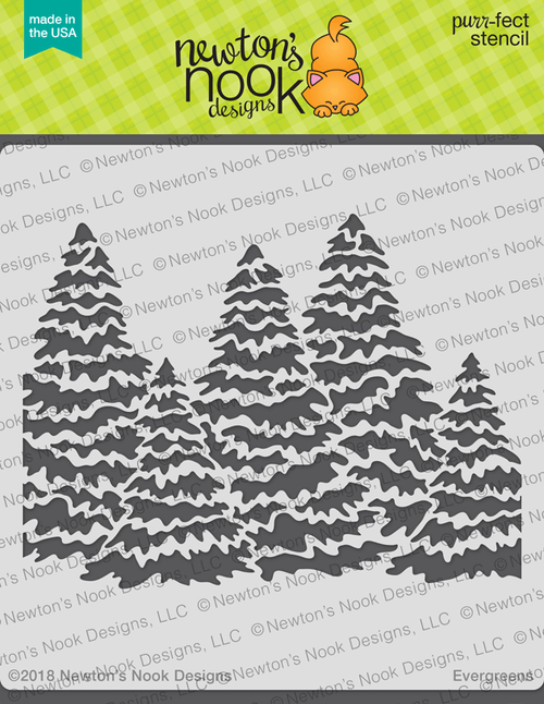 Evergreens Stencil  ©2018 Newton's Nook Designs