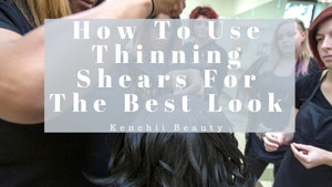 How To Use Thinning Shears For The Best Look Kenchii Beauty