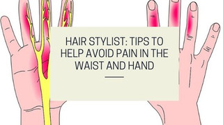 Hair Stylist: Tips To Help Avoid Pain In The Waist And Hand