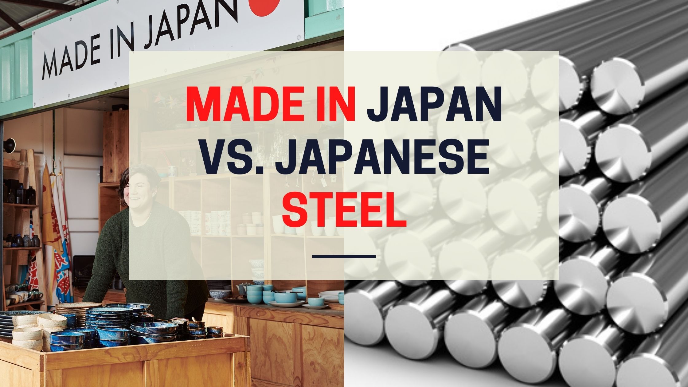 Made in Japan vs. Japanese Steel