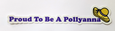 Proud to Be Pollyanna