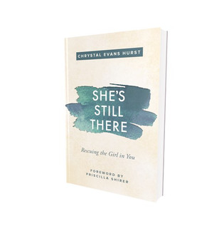 She's Still There: Rescuing The Girl In You