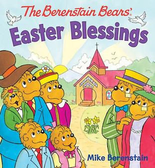 The Berenstain Bears' Easter Blessings