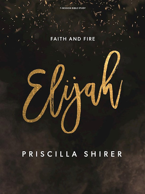 Elijah - Bible Study Book: Faith and Fire