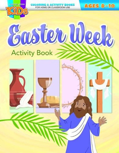 Easter Week Activity Book: Coloring &amp; Activity Book (Ages 8-10)