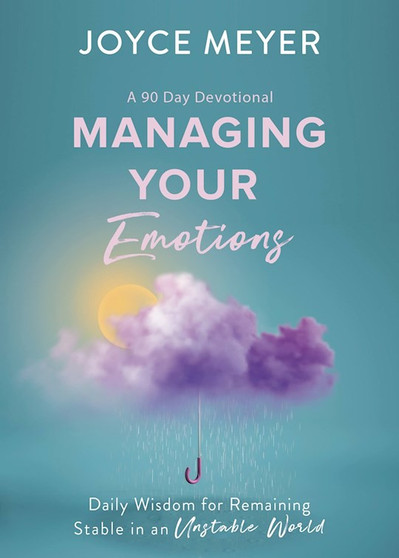 Managing Your Emotions Joyce Meyer