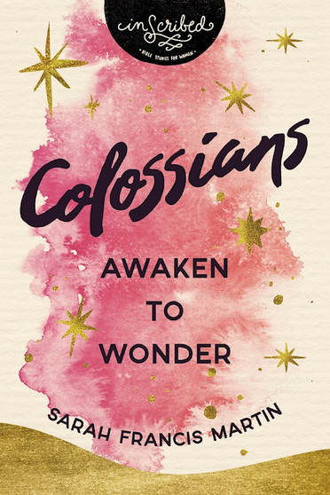 Colossians: Awaken to Wonder