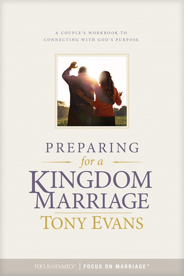 Preparing for a Kingdom Marriage: A Couple's Workbook