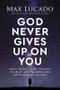 God Never Gives up on You